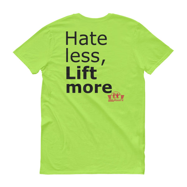 Hate less, Lift more