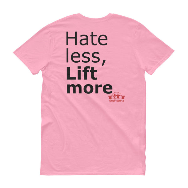 Hate less, Lift more