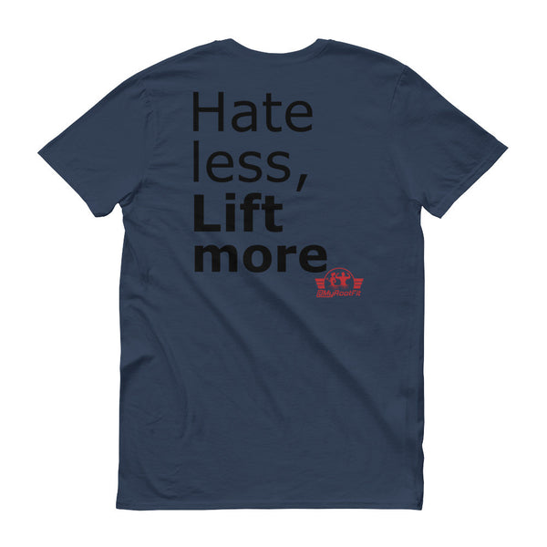 Hate less, Lift more