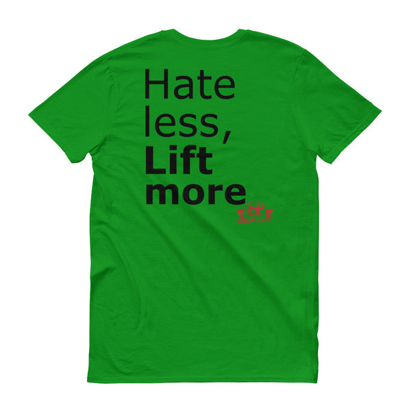 Hate less, Lift more