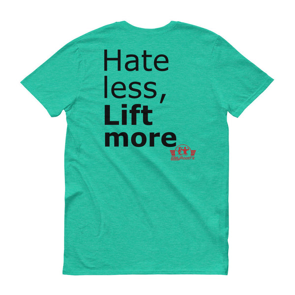 Hate less, Lift more