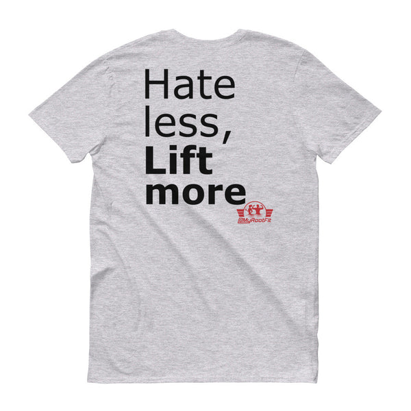 Hate less, Lift more
